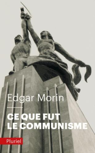 CE QUE FUT LE COMMUNISME