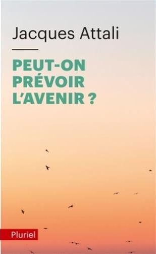 PEUT-ON PREVOIR L'AVENIR ?