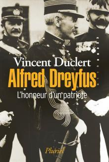 ALFRED DREYFUS - L'HONNEUR D'UN PATRIOTE