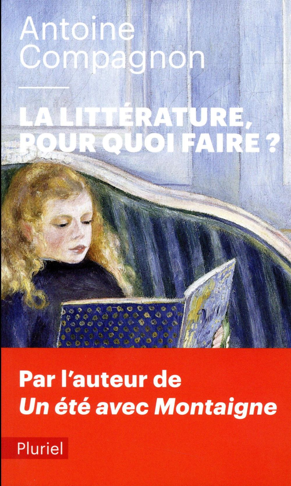 LA LITTERATURE, POUR QUOI FAIRE ?