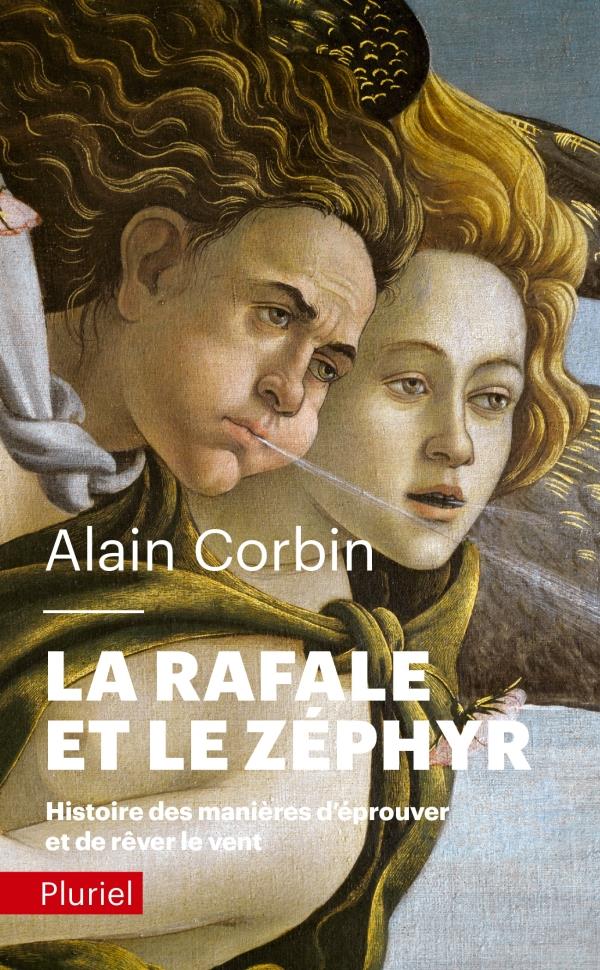 LA RAFALE ET LE ZEPHYR - HISTOIRE DES MANIERES D'EPROUVER ET DE REVER LE VENT