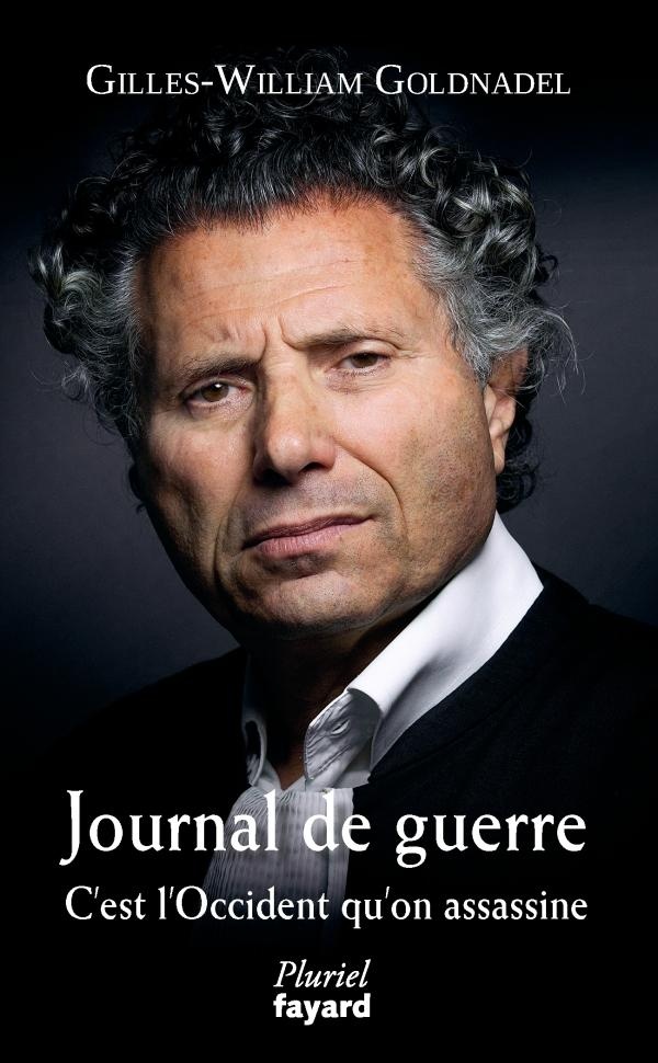 JOURNAL DE GUERRE - C'EST L'OCCIDENT QU'ON ASSASSINE