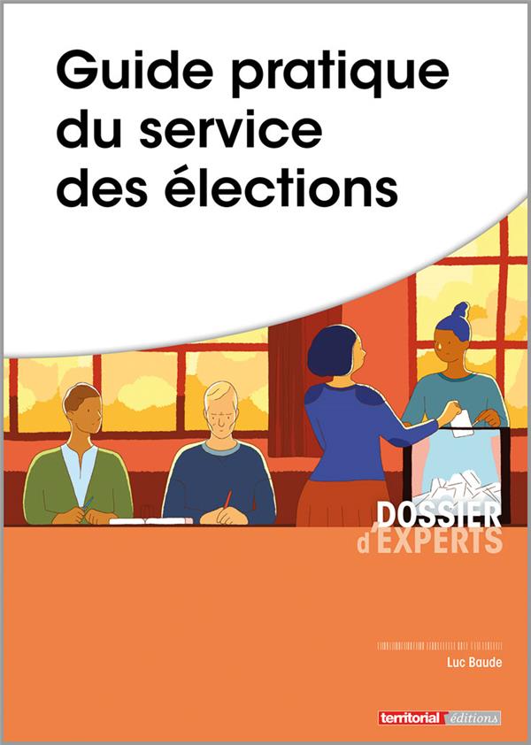 GUIDE PRATIQUE DU SERVICE DES ELECTIONS