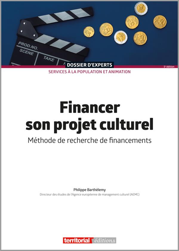 FINANCER SON PROJET CULTUREL - METHODE DE RECHERCHE DE FINANCEMENTS