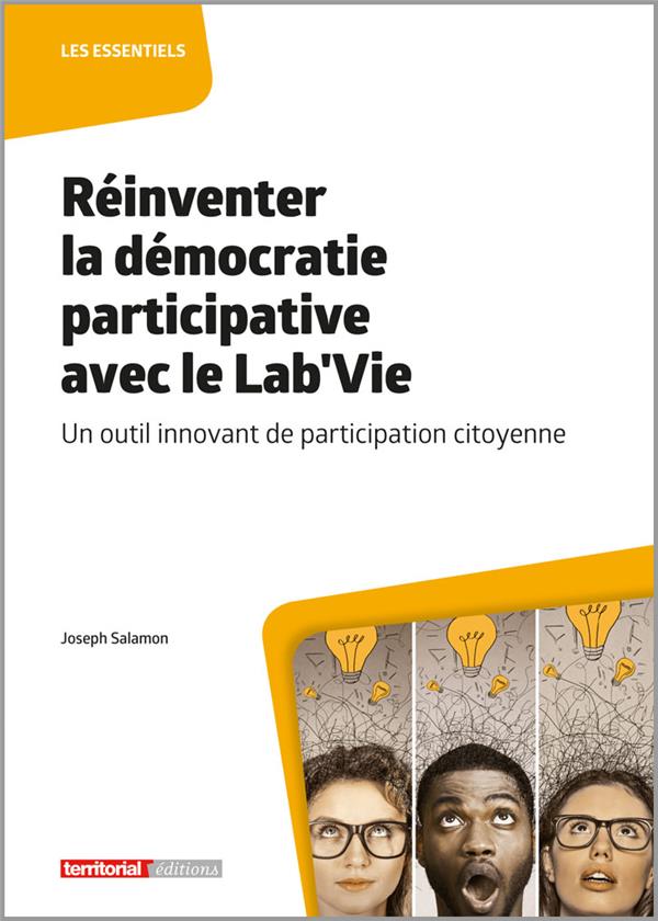 REINVENTER LA DEMOCRATIE PARTICIPATIVE AVEC LE LAB'VIE - UN OUTIL INNOVANT DE PARTICIPATION CITOYENN