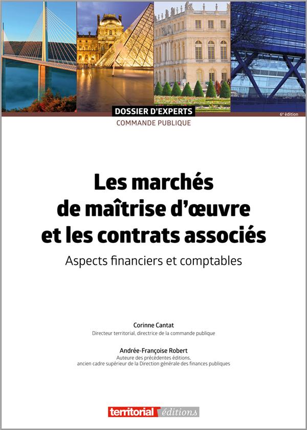 LES MARCHES DE MAITRISE D'OEUVRE ET LES CONTRATS ASSOCIES - ASPECTS FINANCIERS ET COMPTABLES