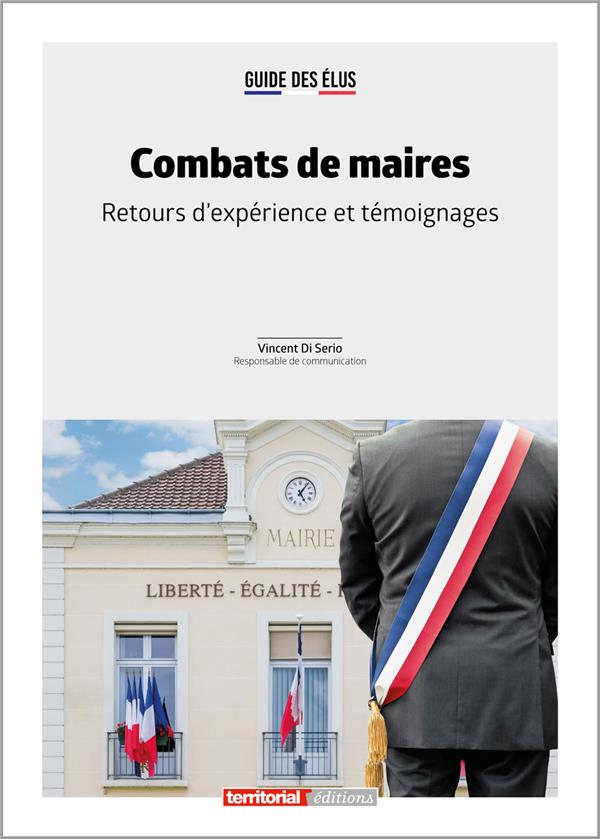 COMBATS DE MAIRES - RETOURS D EXPERIENCE ET TEMOIGNAGES
