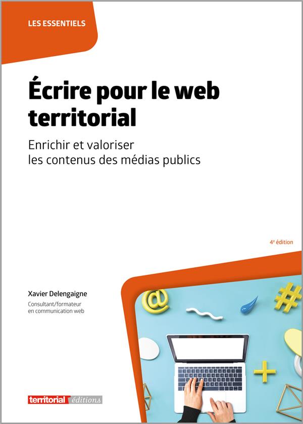 ECRIRE POUR LE WEB TERRITORIAL - ENRICHIR ET VALORISER LES CONTENUS DES MEDIAS PUBLICS