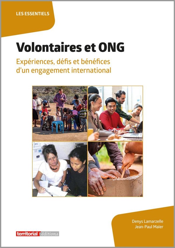 VOLONTAIRES ET ONG - EXPERIENCES, DEFIS ET BENEFICES D'UN ENGAGEMENT INTERNATIONAL