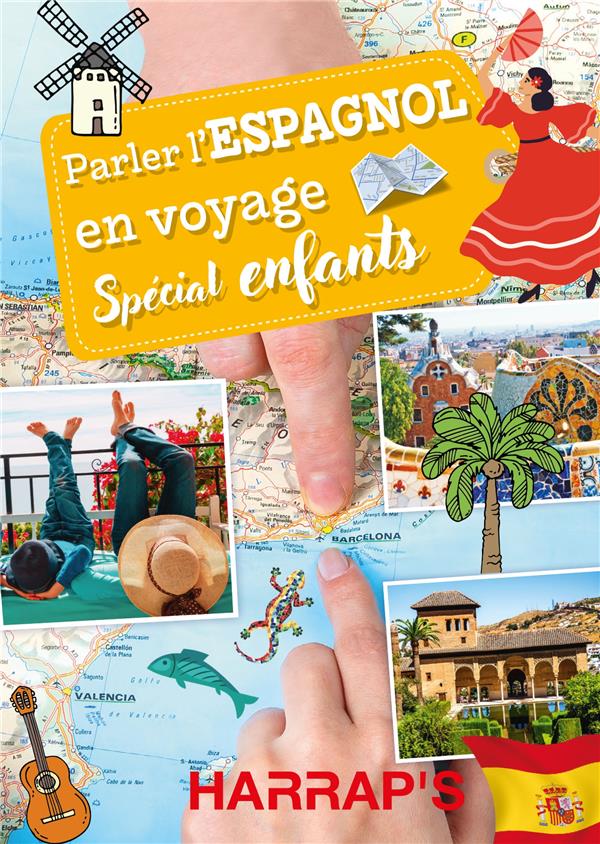 PARLER L'ESPAGNOL EN VOYAGE, SPECIAL ENFANTS