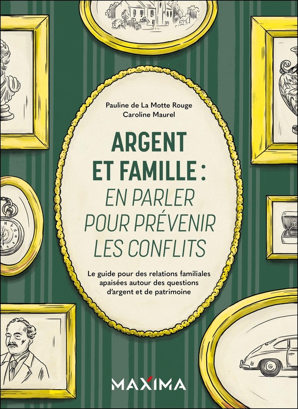 ARGENT ET FAMILLE : EN PARLER POUR PREVENIR LES CONFLITS - LE GUIDE POUR DES RELATIONS FAMILIALES AP