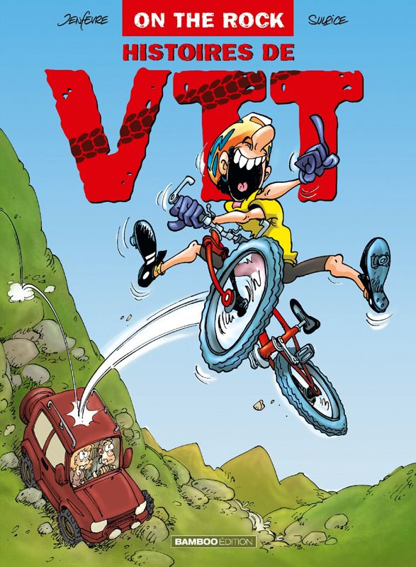 ON THE ROCK : HISTOIRE DE VTT - TOME 01 - HISTOIRES DE VTT