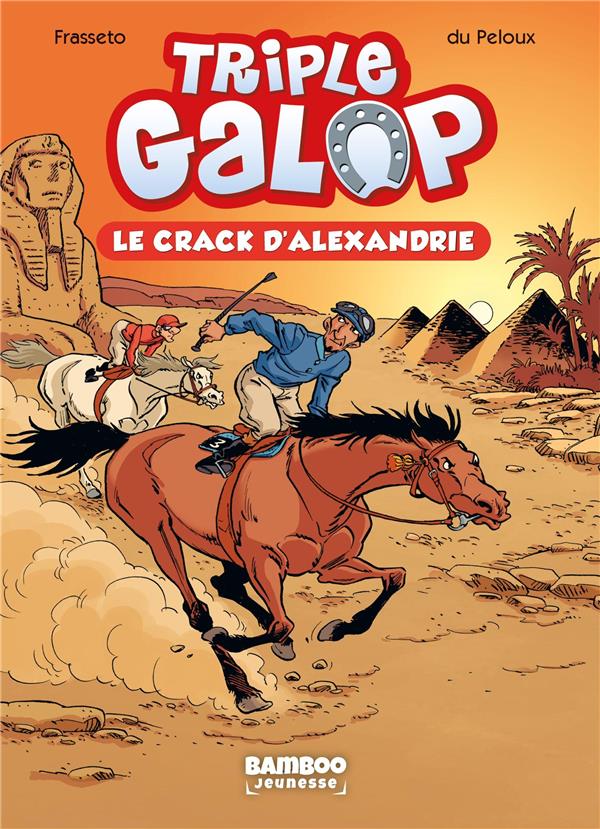 TRIPLE GALOP - POCHE - TOME 02 - LE CRACK D'ALEXANDRIE