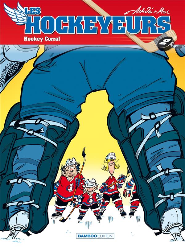 LES HOCKEYEURS - TOME 02 - NOUVELLE EDITION - HOCKEY CORRAL