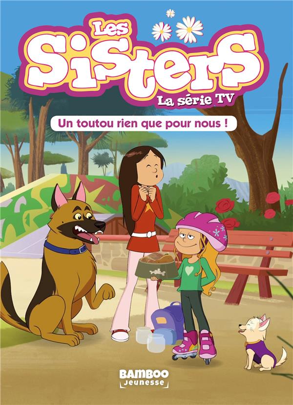LES SISTERS - LA SERIE TV - T24 - UN TOUTOU RIEN QUE POUR NOUS !