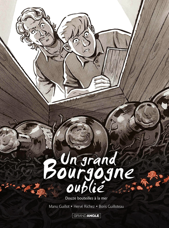 UN GRAND BOURGOGNE OUBLIE - T03 - UN GRAND BOURGOGNE OUBLIE - VOL. 03 - HISTOIRE COMPLETE - DOUZE BO