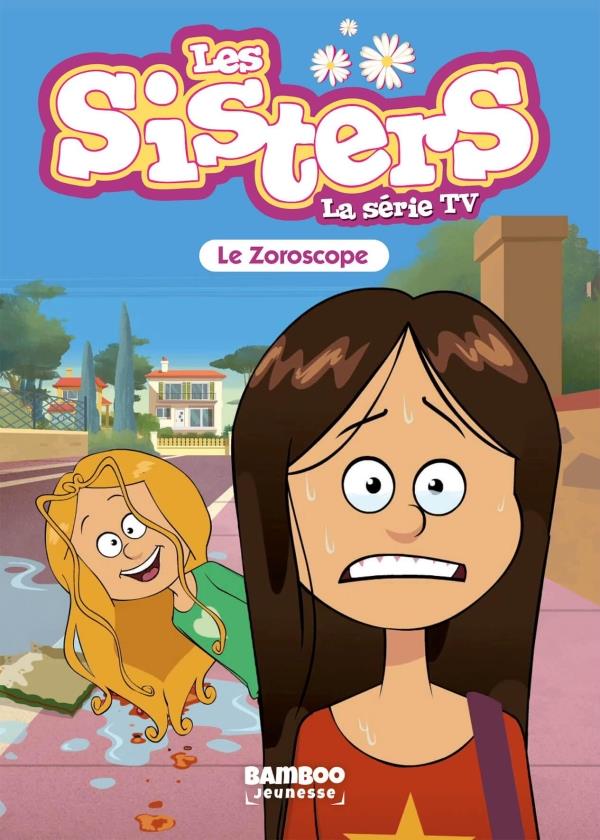 LES SISTERS - LA SERIE TV - POCHE - TOME 34 - LE ZOROSCOPE