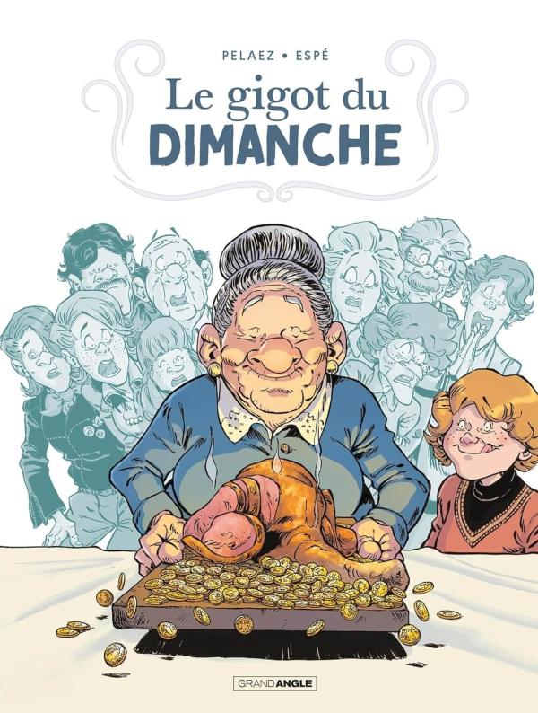 LE GIGOT DU DIMANCHE - T01 - LE GIGOT DU DIMANCHE - HISTOIRE COMPLETE