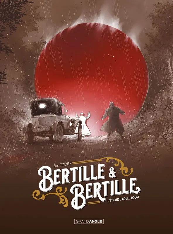 BERTILLE ET BERTILLE - T01 - BERTILLE ET BERTILLE - VOL. 01 - L'ETRANGE BOULE ROUGE