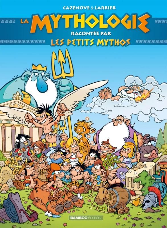 LES PETITS MYTHOS - GUIDE - INTEGRALE 2022 - LA MYTHOLOGIE RACONTEE PAR LES PETITS MYTHOS