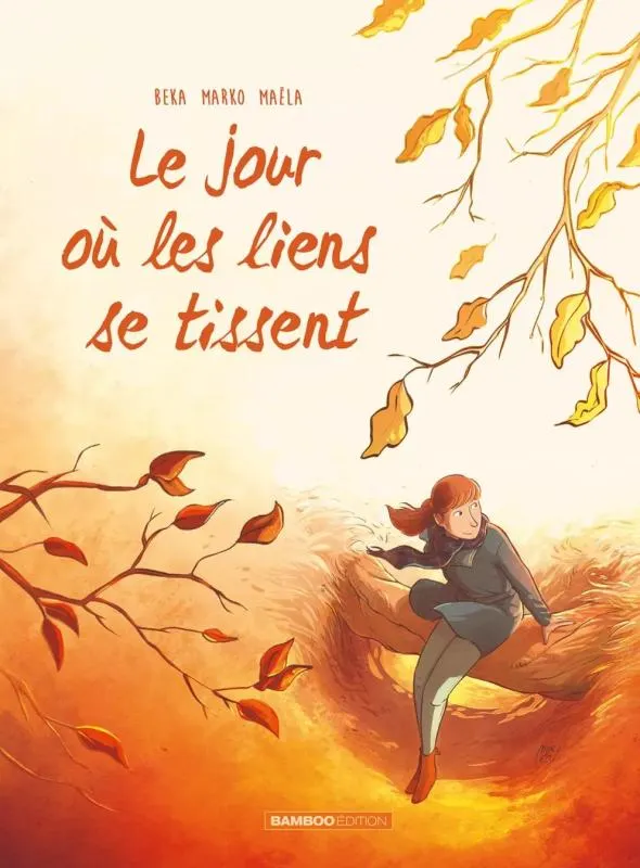 LE JOUR OU... - TOME 07 - LES LIENS SE TISSENT