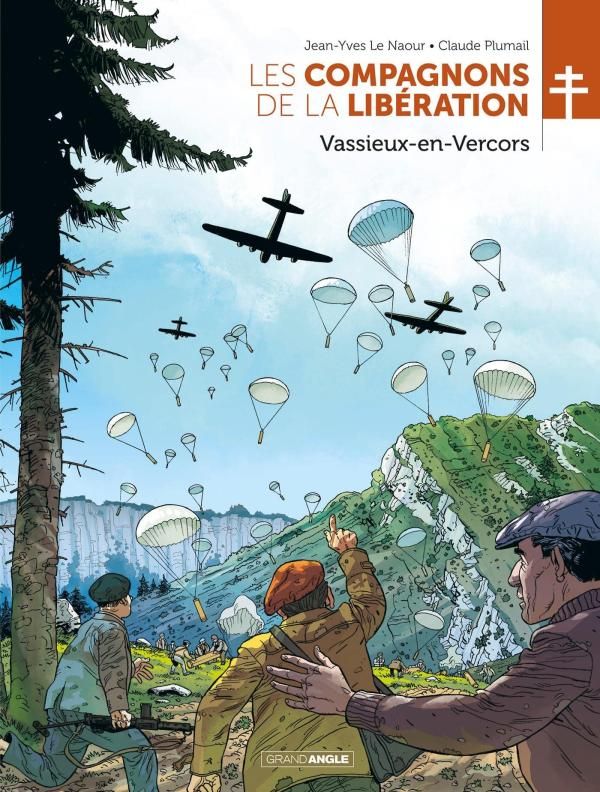 LES COMPAGNONS DE LA LIBERATION - T01 - LES COMPAGNONS DE LA LIBERATION : VASSIEUX-EN-VERCORS