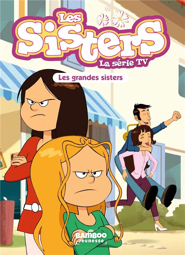 SISTERS (LES) DESSIN ANIME - POCHE - LES SISTERS - LA SERIE TV - POCHE - TOME 66 - LES GRANDES SISTE