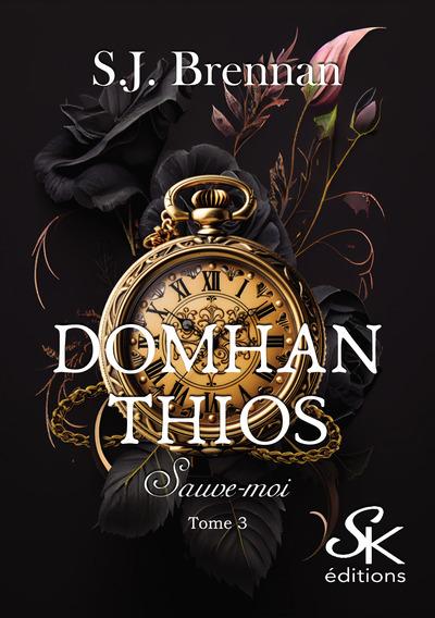 DOMHAN THIOS - T03 - DOMHAN THIOS 3 - SAUVE-MOI