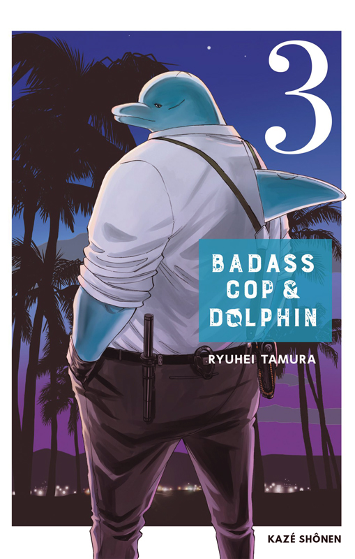 BADASS COP & DOLPHIN T03