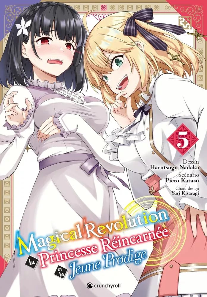 MAGICAL REVOLUTION T05 - LA PRINCESSE REINCARNEE ET LA JEUNE PRODIGE