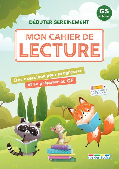 MON CAHIER DE LECTURE - GS - DES EXERCICES POUR PROGRESSER ET SE PREPARER AU CP