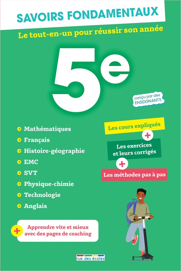 SAVOIRS FONDAMENTAUX 5E - TOUTES LES MATIERES - LE TOUT-EN-UN POUR REUSSIR SON ANNEE !