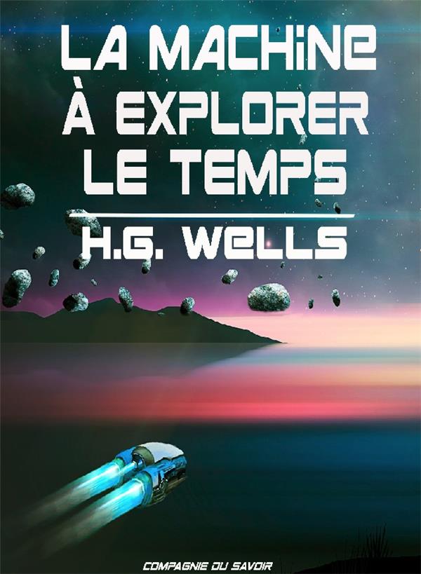 LA MACHINE A EXPLORER LE TEMPS