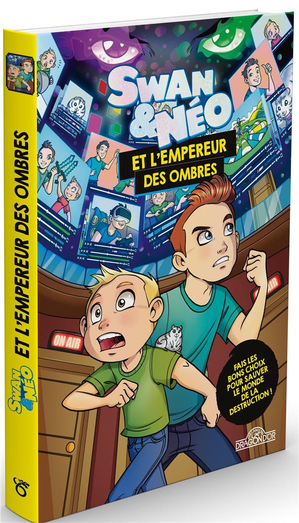 SWAN & NEO - SWAN & NEO ET L'EMPEREUR DES OMBRES - UNE AVENTURE DONT TU ES LE HEROS