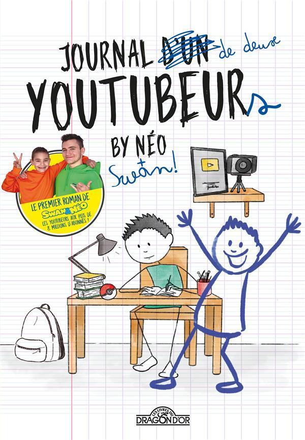 SWAN & NEO - JOURNAL DE DEUX YOUTUBEURS
