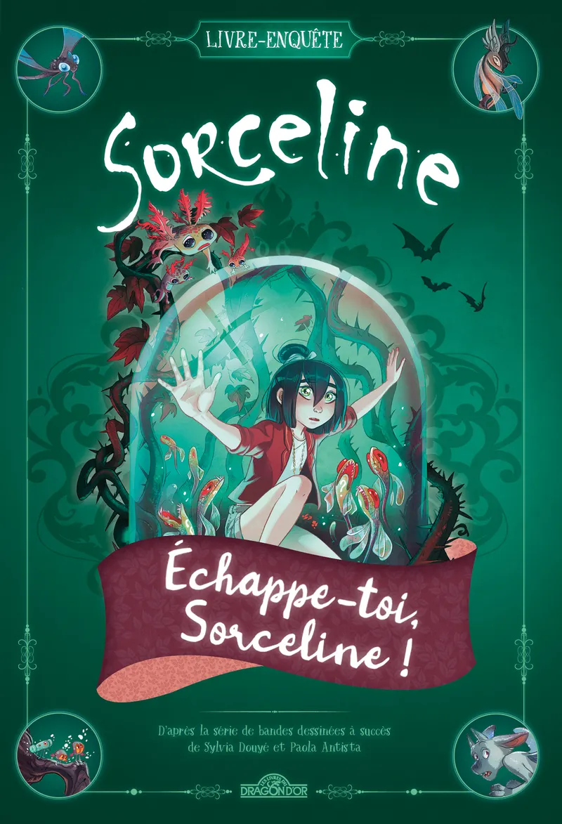 SORCELINE - LIVRE-ENQUETE ECHAPPE-TOI, SORCELINE !