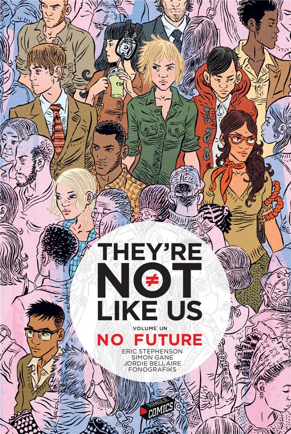 THEY'RE NOT LIKE US - TOME 1 NO FUTURE - VOL01
