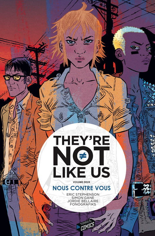 THEY'RE NOT LIKE US - TOME 2 NOUS CONTRE VOUS - VOL02