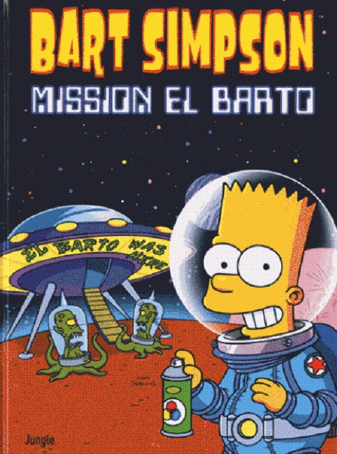 BART SIMPSON - TOME 16 MISSION EL BARTO - VOL16