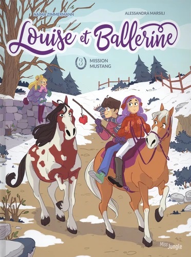 LOUISE ET BALLERINE - TOME 3 MISSION MUSTANG