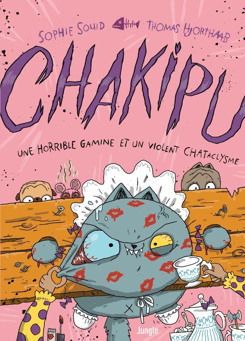 CHAKIPU - TOME 3 UNE HORRIBLE GAMINE ET UN VIOLENT CHATACLYSME - VOL03