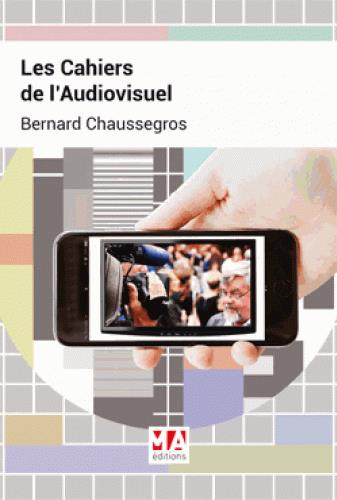 LES CAHIERS DE L AUDIOVISUEL
