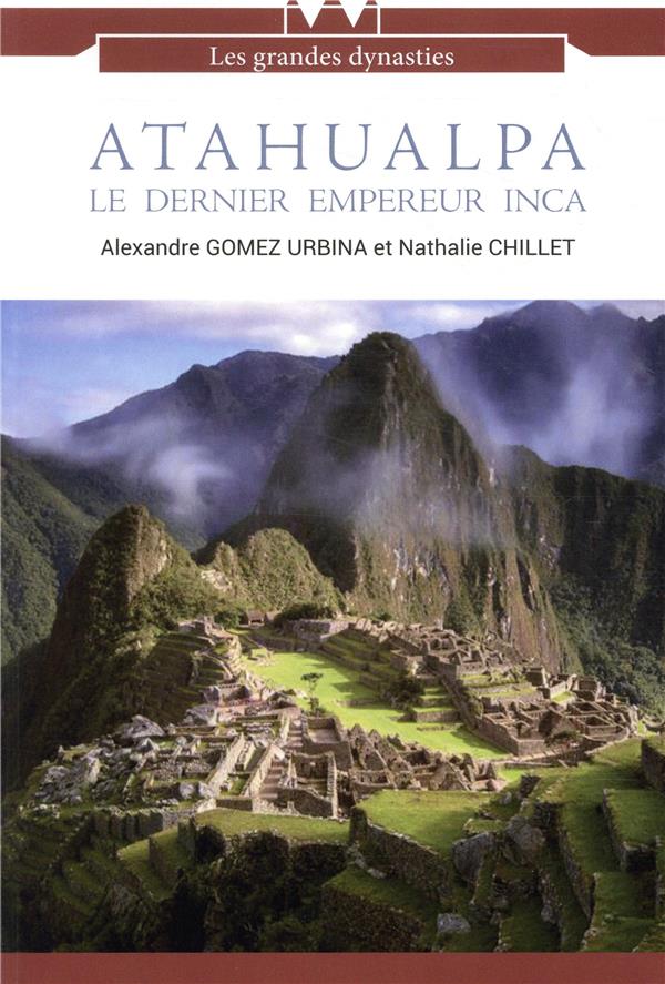 ATAHUALPA LE DERNIER EMPEREUR INCA