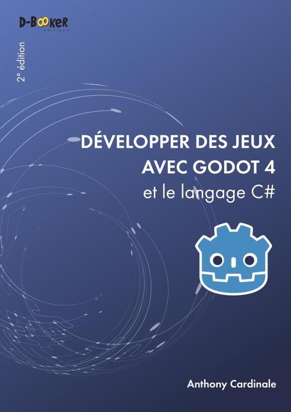DEVELOPPER DES JEUX AVEC GODOT 4 ET LE LANGAGE C#