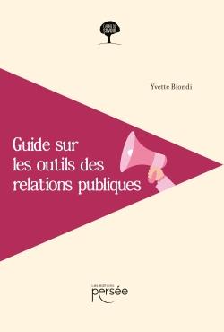 GUIDE SUR LES OUTILS DES RELATIONS PUBLIQUES