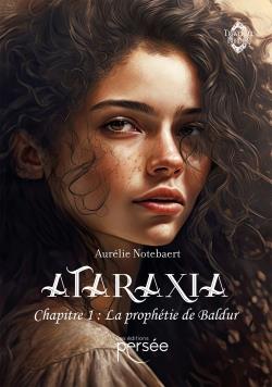 ATARAXIA - CHAPITRE 1 : LA PROPHETIE DE BALDUR