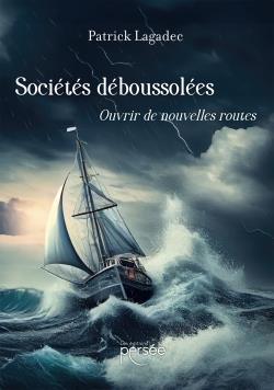 SOCIETES DEBOUSSOLEES - OUVRIR DE NOUVELLES ROUTES