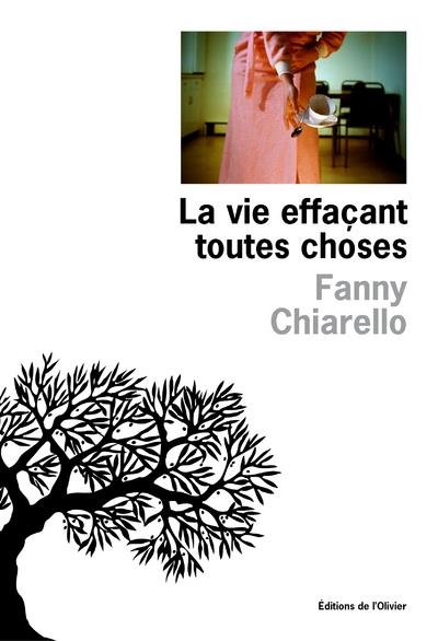 LA VIE EFFACANT TOUTES CHOSES