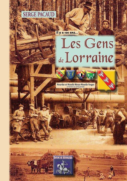 LES GENS DE LORRAINE, A TRAVERS LA CARTE POSTALE... IL Y A 100 ANS