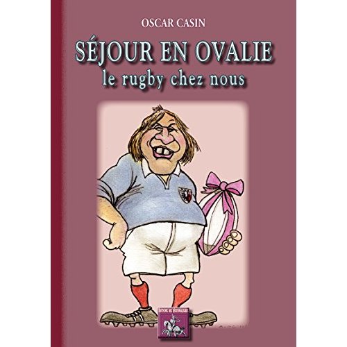SEJOUR EN OVALIE, LE RUGBY CHEZ NOUS (VERSION NB)